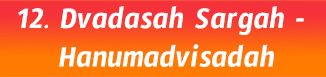 12.Dvadasah Sargah - Hanumadvisadah